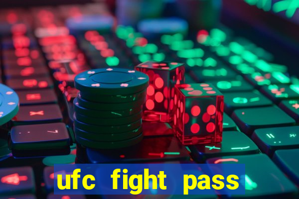 ufc fight pass assistir online